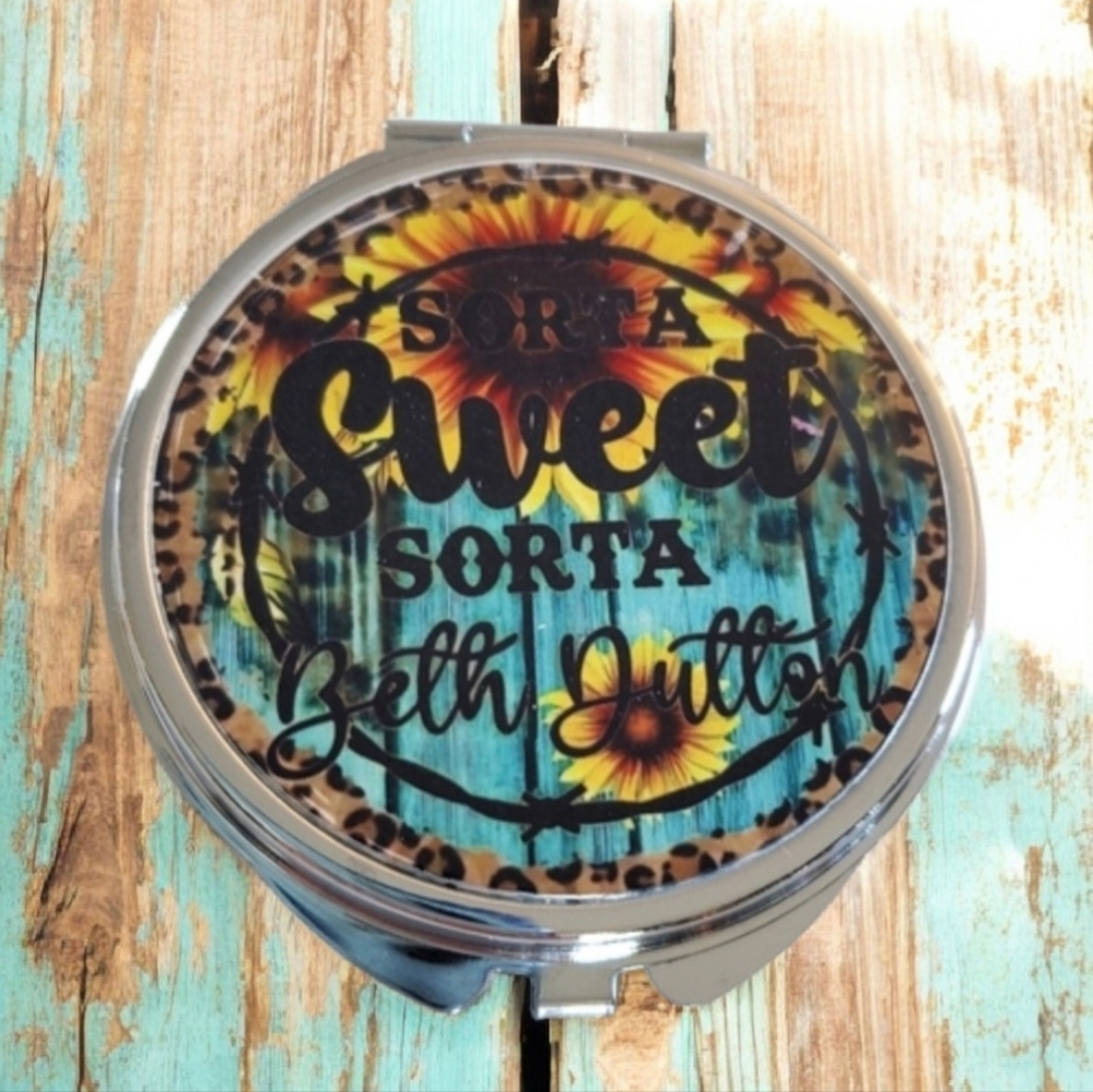 Sorta Sweet Sorta Beth Dutton Compact Mirror